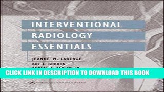 [FREE] EBOOK Interventional Radiology Essentials BEST COLLECTION