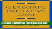 [FREE] EBOOK Geriatric Palliative Care ONLINE COLLECTION