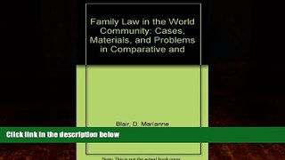 Books to Read  Family Law in the World Community: Cases, Materials, and Problems in Comparative
