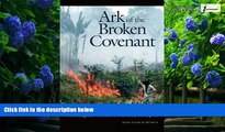 Big Deals  Ark of the Broken Covenant: Protecting the World s Biodiversity Hotspots (Issues in
