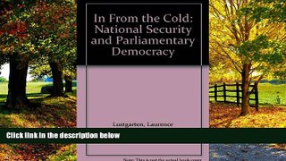 Books to Read  In From the Cold: National Security and Parliamentary Democracy  Full Ebooks Most