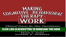 Ebook Making Cognitive-Behavioral Therapy Work: Clinical Process for New Practitioners Free Read