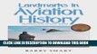 Read Now Landmarks in Aviation History: An Illustrated History of Aviation and an International