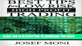 [New] Ebook Best Tips for Low Risk High Profit Trading Free Online