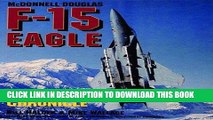 Read Now McDonnell-Douglas F-15 Eagle: A Photo Chronicle (Schiffer Military/Aviation History)