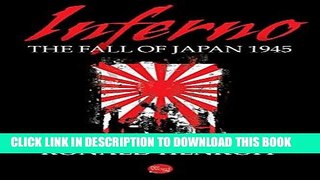 Best Seller Inferno: The Fall of Japan 1945 Free Read