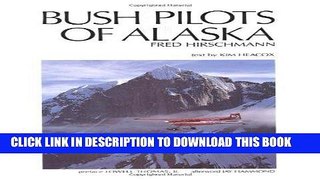 Read Now Bush Pilots of Alaska PDF Book