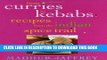 [New] Ebook From Curries to Kebabs: Recipes from the Indian Spice Trail Free Read