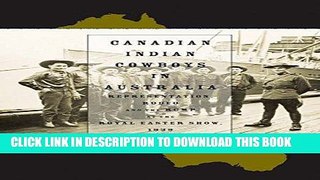 Read Now Canadian Indian Cowboys in Australia: Representation, Rodeo, and the RCMP at the Royal