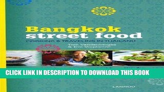 [New] Ebook Bangkok Street Food: Cooking   Traveling in Thailand Free Read