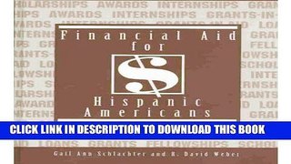 Read Now Financial Aid for Hispanic Americans: 2003-2005 (Financial Aid for Hispanic Americans)
