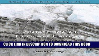 Ebook Antarctica as Cultural Critique: The Gendered Politics of Scientific Exploration and Climate