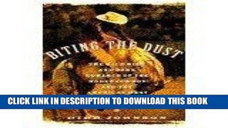Read Now Biting the Dust:The Wild Ride and The Dark Romance of The Rodeo Cowboy and The American