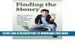 Read Now Finding the Money: The Complete Guide to Financial Aid for Students, Actors, Musicians