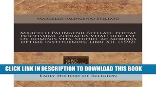 Read Now Marcelli Palingenii Stellati, Poetae Doctissimi, Zodiacus Vitae: Hoc Est, de Hominis