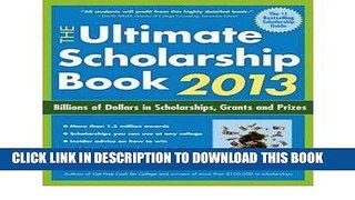 Read Now Ultimate Scholarship Book 2013: Billions of Dollars in Scholarships, Grants   Prizes