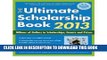 Read Now Ultimate Scholarship Book 2013: Billions of Dollars in Scholarships, Grants   Prizes