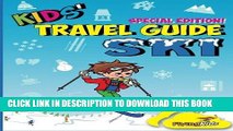 Ebook Kids  Travel Guide - Ski: Everything kids need to know before and during their ski trip