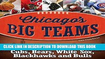 Best Seller Chicago s Big Teams: Great Moments of the Cubs, Bears, White Sox, Blackhawks and Bulls