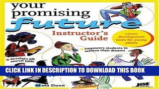 [Ebook] Your Promising Future Instructor s Guide (Career Development Tools for Young Adults)