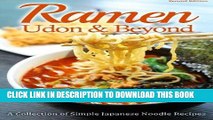 [New] Ebook Ramen, Udon   Beyond: A Collection of Simple Japanese Noodle Recipes Free Read