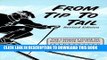 [PDF] From Tip to Tail: The Layman s Guide to Basic Alpine Ski Tuning Full Collection
