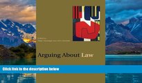 Big Deals  Arguing About Law (Arguing About Philosophy)  Full Ebooks Best Seller