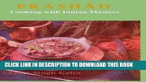 [New] Ebook Prashad-Cooking with Indian Masters Free Online