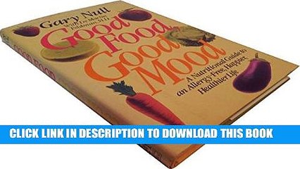 Best Seller Good Food, Good Mood: Treating Your Hidden Allergies Free Read