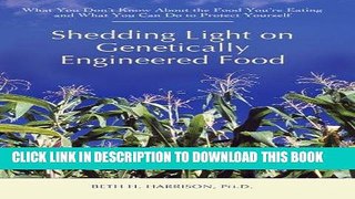 Best Seller Shedding Light on Genetically Engineered Food: What You Donâ€™t Know About the Food