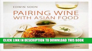 [New] Ebook Pairing Wine with Asian Food Free Online