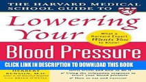 Ebook Harvard Medical School Guide to Lowering Your Blood Pressure (Harvard Medical School Guides)