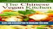 [New] Ebook The Chinese Vegan Kitchen: Learning Your Way Around Completely Vegan Chinese Cuisine