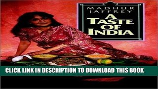 [New] Ebook A Taste of India Free Read