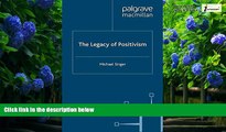 Big Deals  The Legacy of Positivism  Full Ebooks Most Wanted
