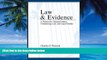 Big Deals  Law and Evidence: A Primer for Criminal Justice, Criminology, Law, and Legal Studies