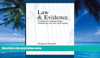 Big Deals  Law and Evidence: A Primer for Criminal Justice, Criminology, Law, and Legal Studies