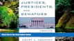 Must Have  Justices, Presidents and Senators, Revised: A History of the U.S. Supreme Court