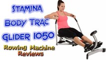 Stamina Body Trac Glider 1050 Rowing Machine Reviews