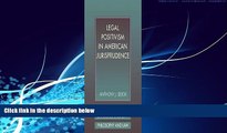 Books to Read  Legal Positivism in American Jurisprudence (Cambridge Studies in Philosophy and