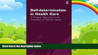Books to Read  Self-determination in Health Care: A Property Approach to the Protection of