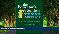 Deals in Books  The Educator s Guide to Texas School Law: Sixth Edition  Premium Ebooks Online