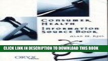 Read Now Consumer Health Information Source Book: Sixth Edition (Consumer Health Information