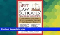 READ FULL  The Best Law Schools  Admissions Secrets: The Essential Guide from Harvard s Former
