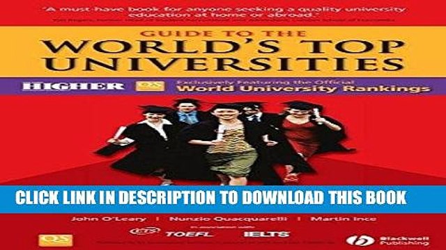 [Ebook] Guide to the World s Top Universities: Exclusively featuring the complete THES / QS World