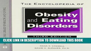 Read Now The Encyclopedia of Obesity and Eating Disorders (Facts on File Library of Health