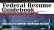[Ebook] Federal Resume Guidebook: Write a Winning Federal Resume to Get in, Get Promoted, and
