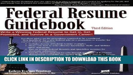 [Ebook] Federal Resume Guidebook: Write a Winning Federal Resume to Get in, Get Promoted, and