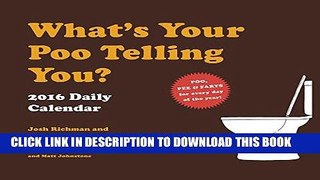 Read Now What s Your Poo Telling You? 2016 Daily Calendar Download Online