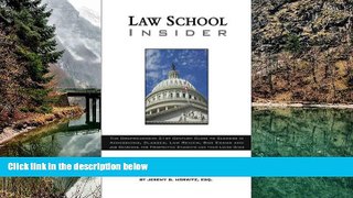 READ NOW  Law School Insider: The Comprehensive 21st Century Guide to Success in Admissions,